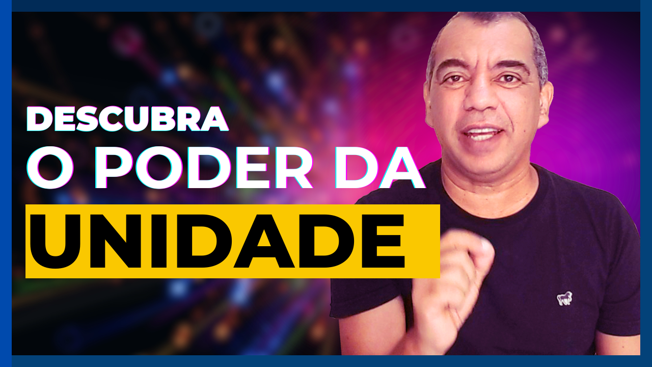 O Poder da Unidade